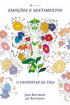 Emoções e Sentimentos (eBook, ePUB) - Nascimento, Jeane; Nascimento, Jaci