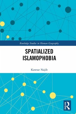 Spatialized Islamophobia (eBook, ePUB) - Najib, Kawtar