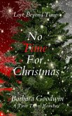 No Time For Christmas (Love Beyond Time, #3) (eBook, ePUB)