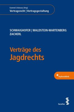 Verträge des Jagdrechts (eBook, PDF) - Schwaighofer, Andreas; Waldstein-Wartenberg, Maximilian; Zacherl, Georg