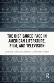 The Disfigured Face in American Literature, Film, and Television (eBook, ePUB)