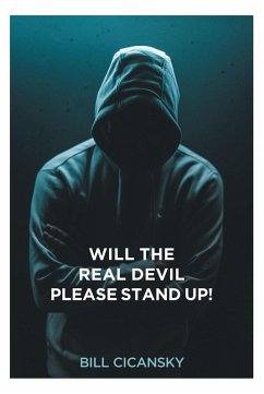 Will the Real Devil Please Stand Up! (eBook, ePUB) - Cicansky, Bill