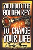 You Hold the Golden Key to Change Your Life (eBook, ePUB)