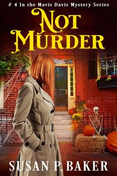 Not Murder (Mavis Davis Mysteries, #4) (eBook, ePUB) - Baker, Susan P.