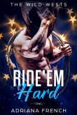 Ride 'Em Hard (The Wild Wests, #1) (eBook, ePUB)