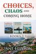 Choices, Chaos and Coming Home: Books... - Bild 1