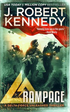 Rampage (Delta Force Unleashed Thrillers, #7) (eBook, ePUB) - Kennedy, J. Robert