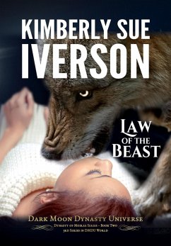 Law of the Beast (Dynasty of Moirae, #2) (eBook, ePUB) - Iverson, Kimberly Sue