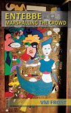 Entebbe marshaling the Crowd (eBook, ePUB)