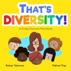 That's Diversity! A Caring Classroom Picturebook - A Children's Book about Diversity, Race and Equality (eBook, ePUB)