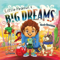 Little Peanut's Big Dream (eBook, ePUB) - Onwuasor, Nicole