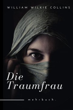Die Traumfrau (eBook, ePUB) - Collins, William Wilkie