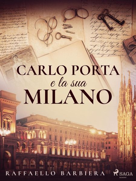 Carlo Porta e la sua Milano (eBook, ePUB) Carlo Porta e la sua Milano (eBook, ePUB)