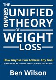 The Grand Unified Theory of Weight Loss (eBook, ePUB)