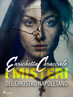 I misteri del chiostro napoletano (eBook, ePUB) - Caracciolo, Enrichetta