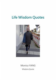 Life Wisdom Quotes (eBook, ePUB) - YANG, Monica
