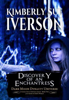 Discovery of an Enchantress (Eternal Souls Universe, #2) (eBook, ePUB) - Iverson, Kimberly Sue