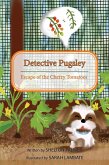 Detective Pugsley: Escape of the Cherry Tomatoes (Detective Pugsley's Garden Series, #1) (eBook, ePUB)