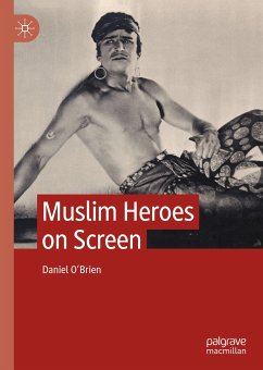 Muslim Heroes on Screen (eBook, PDF) - O'Brien, Daniel