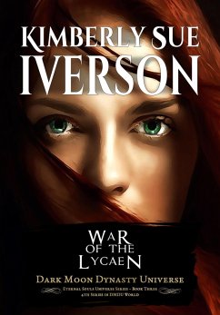 War of the Lycaen (Eternal Souls Universe, #3) (eBook, ePUB) - Iverson, Kimberly Sue