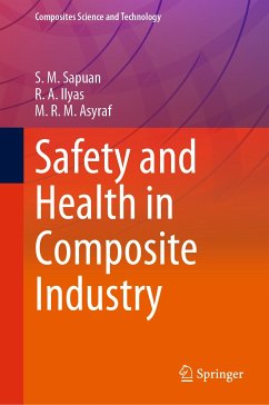 Safety and Health in Composite Industry (eBook, PDF) - Sapuan, S.M.; Ilyas, R.A.; Asyraf, M.R.M.