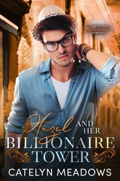Cover Hazel and Her Billionaire Tower (Once Upon a Billionaire, #5) (eBook, ePUB)