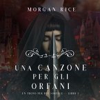Una Canzone Per Gli Orfani (Un Trono per due Sorelle—Libro Tre) (MP3-Download)