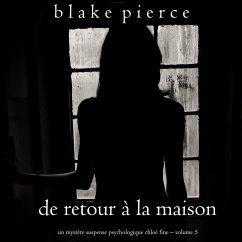 De retour à la maison (Un mystère suspense psychologique Chloé Fine – Volume 5) (MP3-Download) - Pierce, Blake