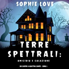 Cover Terre spettrali: Omicidio e colazione (Un Casper a quattro zampe — Libro 1) (MP3-Download)