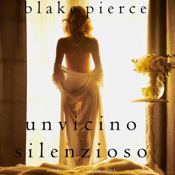 Un Vicino Silenzioso (Un Thriller Psicologico di Chloe Fine—Libro 4) (MP3-Download)