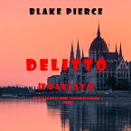 Delitto (e baklava) (Un giallo intimo e leggero della serie Viaggio in Europa—Libro 1) (MP3-Download)