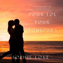 Pour Toi, Pour Toujours (L'Hôtel de Sunset Harbor – Tome 7) (MP3-Download) - Love, Sophie