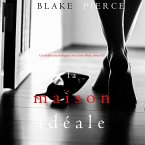 La Maison Idéale (Un thriller psychologique avec Jessie Hunt, tome n°3) (MP3-Download)