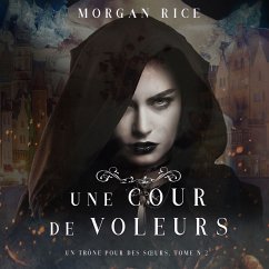 Une Cour de Voleurs (Un Trône Pour Des Sœurs, Tome Deux) (MP3-Download) - Rice, Morgan