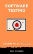 Learn Software Testing in 24 Hours... - Bild 1