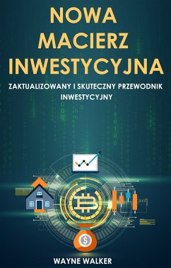 Nowa Macierz Inwestycyjna (eBook, ePUB) - Walker, Wayne