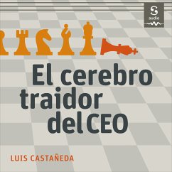 El cerebro traidor del CEO (MP3-Download) - Castañeda, Luis