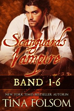 Scanguards Vampire (Band 1 - 6) (eBook, ePUB) - Folsom, Tina