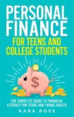 Personal Finance for Teens and College Students: The Complete Guide to Financial Literacy for Teens and Young Adults (eBook, ePUB)