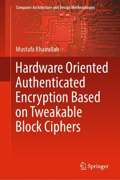 Hardware Oriented Authenticated Encryption Based on Tweakable Block Ciphers (eBook, PDF) - Khairallah, Mustafa