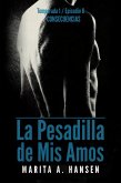 La Pesadilla de Mis Amos - Temporada 1, Episodio 6 - Consecuencias (eBook, ePUB)