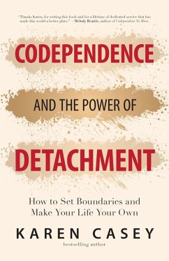 Codependence and the Power of Detachment (eBook, ePUB) - Casey, Karen
