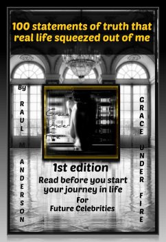 100 Statements of Truth that Life Squeezed out of me (eBook, ePUB) - Anderson, Raul