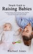 Simple Guide to Raising Babies:... - Bild 1