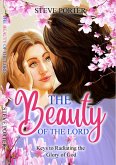 The Beauty of the Lord: Keys to Radiating the Glory of God (eBook, ePUB)