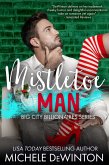 Mistletoe Man (Big City Billionaires, #4) (eBook, ePUB)