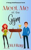 Meet Me at the Gym (Arrowsmith High, #2) (eBook, ePUB)