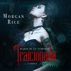Traicionada (Libro # 3 Del Diario Del Vampiro) (MP3-Download) - Rice, Morgan