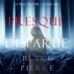 Presque Disparue: La Fille Au Pair (Premier Livre) (MP3-Download) - Pierce, Blake