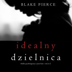 Idealny dzielnica (Thriller psychologiczny o Jessie Hunt – Tom 2) (MP3-Download) - Pierce, Blake